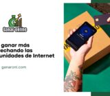 cómo ganar más aprovechando las oportunidades de Internet